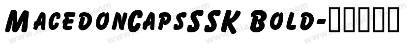 MacedonCapsSSK Bold字体转换